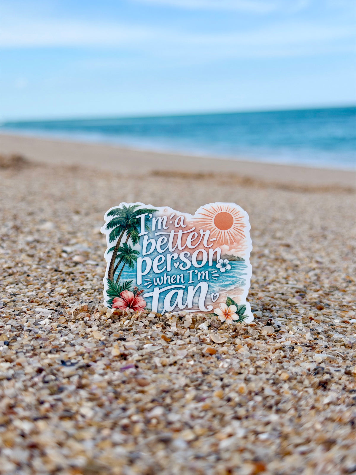 Better When I’m Tan || Sunrise Sunburn Sunset Repeat || Waterproof Stickers