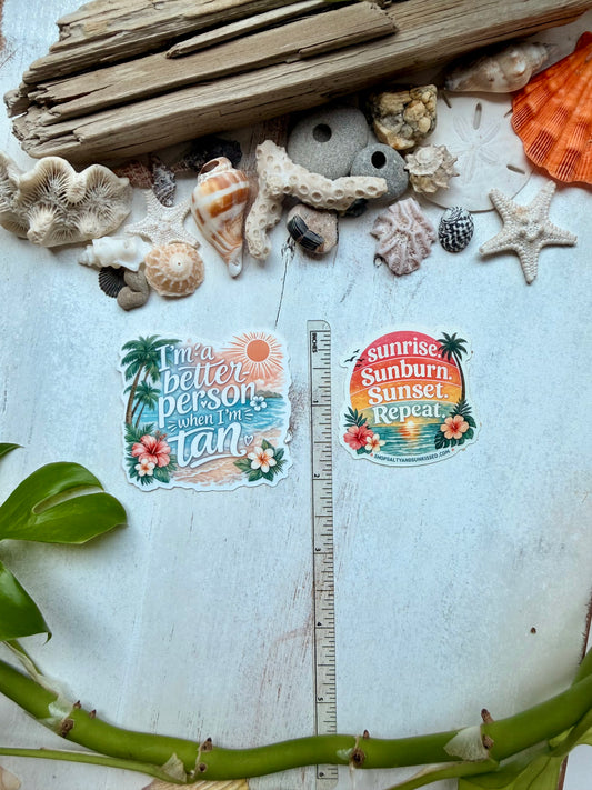 Better When I’m Tan || Sunrise Sunburn Sunset Repeat || Waterproof Stickers