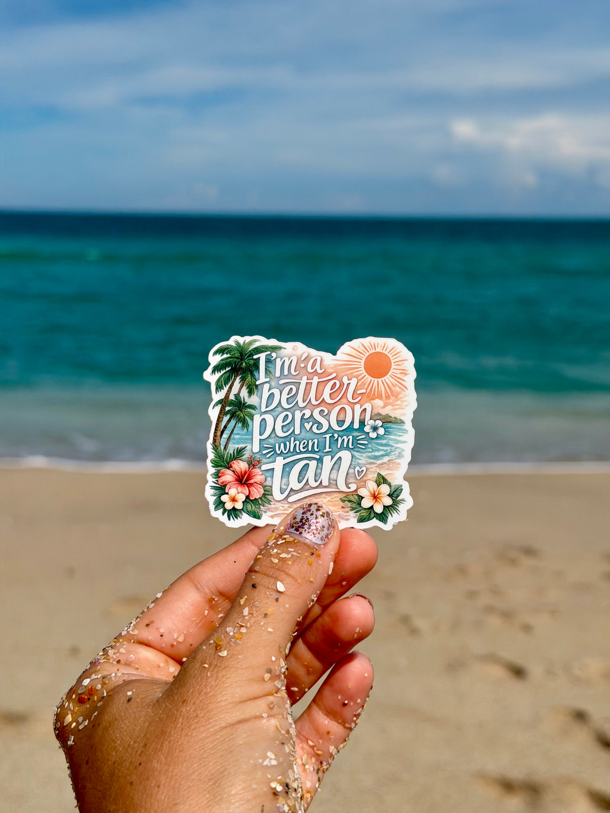 Better When I’m Tan || Sunrise Sunburn Sunset Repeat || Waterproof Stickers